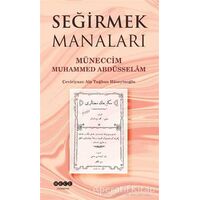 Seğirmek Manaları - Müneccim Muhammed Abdüsselam - Hece Yayınları