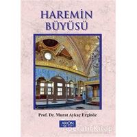 Haremin Büyüsü - Murat Aykaç Erginöz - Arion Yayınevi