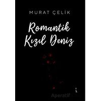 Romantik Kızıl Deniz - Murat Çelik - İkinci Adam Yayınları