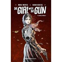 The Girl With The Gun A Lethal Drama” - Murat Menteş - Alfa Yayınları