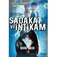 Sadakat ve İntikam - Murat Şahin - Ateş Yayınları