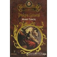 Osmanlılar 1 - Trakya Güneşi - Murat Tuncel - Alfa Yayınları