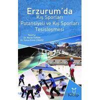 Erzurum’da Kış Sporları Potansiyeli ve Kış Sporları Tesisleşmesi