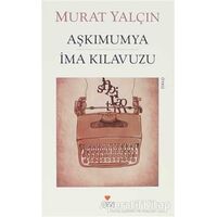 Aşkımumya İma Kılavuzu - Murat Yalçın - Can Yayınları