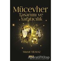 Mücevher Tasarımı ve Yaratıcılık - Murat Yılmaz - Gece Kitaplığı