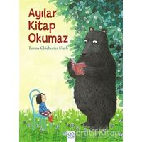 Ayılar Kitap Okumaz - Emma Chichester Clark - 1001 Çiçek Kitaplar