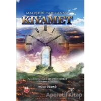 Kıyamet - Mahşeri Yapılanma - Musa Özdağ - Altınordu Yayınları