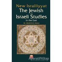 New Israiliyyat: The Jewish and Israeli Studies in the East