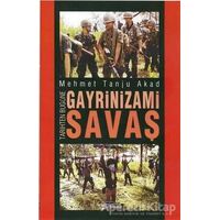 Tarihten Bugüne Gayrinizami Savaş - Mehmet Tanju Akad - Kastaş Yayınları