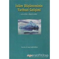 İslam Düşüncesinin Tarihsel Gelişimi - M. Said Yazıcıoğlu - Akçağ Yayınları