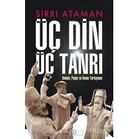 Üç Din Üç Tanrı - Sırrı Ataman - Berfin Yayınları