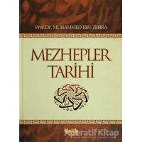 Mezhepler Tarihi - Muhammed Ebu Zehra - Çelik Yayınevi