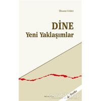 Dine Yeni Yaklaşımlar - İlhami Güler - Ankara Okulu Yayınları