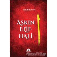 Aşkın Elif Hali - Tekin Kılınç - Mevsimler Kitap