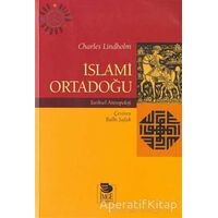 İslami Ortadoğu - Charles Lindholm - İmge Kitabevi Yayınları