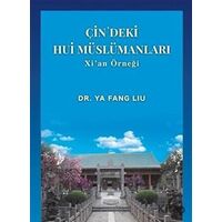 Çin’deki Hui Müslümanları - Ya Fang Liu - Akademik Kitaplar