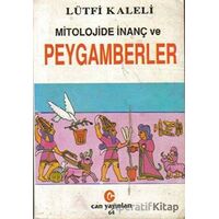 Mitolojide İnanç ve Peygamberler - Lütfi Kaleli - Can Yayınları (Ali Adil Atalay)