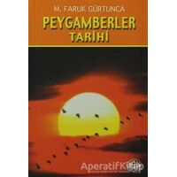 Peygamberler Tarihi - Mehmet Faruk Gürtunca - Sağlam Yayınevi