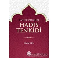 Hanefi Usulünde Hadis Tenkidi - Mutlu Gül - Marmara Üniversitesi İlahiyat Fakültesi Vakfı