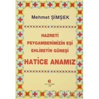 Hazreti Peygamberimizin Eşi Ehlibetin Güneşi Hatice Anamız