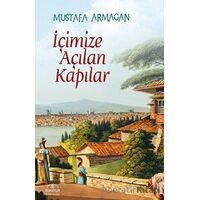 İçimize Açılan Kapılar - Mustafa Armağan - Hümayun Yayınları