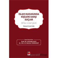 İslam Hukukunda Kişilere Karşı Suçlar - Mustafa Avcı - Adalet Yayınevi