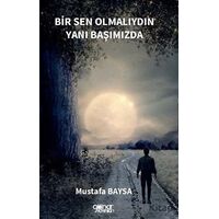 Bir Sen Olmalıydın Yanı Başımızda - Mustafa Baysa - Gülnar Yayınları