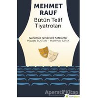 Mehmet Rauf Bütün Telif Tiyatroları - Mustafa Bostan - Hiperlink Yayınları