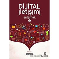 Dijital İletişimi Anlamak 2 - Mustafa Bostancı - Palet Yayınları