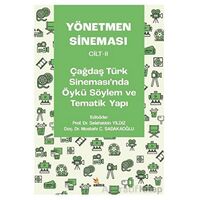 Yönetmen Sineması Cilt-II: Çağdaş Türk Sinemasında Öykü Söylem ve Tematik Yapı