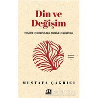 Din ve Değişim - Mustafa Çağrıcı - Doğan Kitap