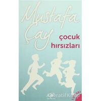 Çocuk Hırsızları - Mustafa Çay - Çay Yayınları