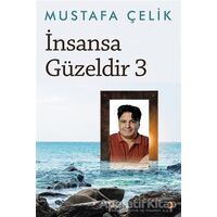 İnsansa Güzeldir 3 - Mustafa Çelik - Cinius Yayınları