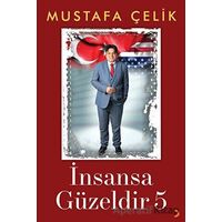 İnsansa Güzeldir 5 - Mustafa Çelik - Cinius Yayınları