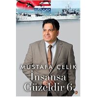 İnsansa Güzeldir 6 - Mustafa Çelik - Cinius Yayınları