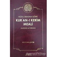 Nüzul Sırasına Göre Kuran-ı Kerim Meali - Mustafa Çevik - Yüzleşme Yayınları