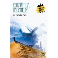 Kuranla Yolculuk - Mustafa Gül - Çıra Yayınları