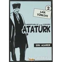 Anekdotlarla ve Çizgilerle Atatürk - Laik Türkiye 2 - Erk Acarer - Sayfa6 Yayınları