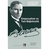 Emperyalizm ve Tam Bağımsızlık - Mustafa Kemal Atatürk - Kaynak Yayınları