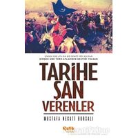 Tarihe Şan Verenler - Mustafa Necati Bursalı - Çelik Yayınevi