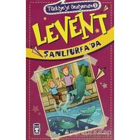 Türkiyeyi Geziyorum - Levent Şanlıurfa’da - Mustafa Orakçı - Timaş Çocuk