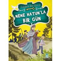 Nene Hatun’la Bir Gün - Mustafa Orakçı - Timaş Çocuk