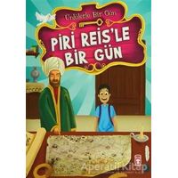 Piri Reis’le Bir Gün - Mustafa Orakçı - Timaş Çocuk