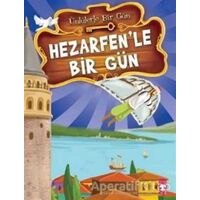 Hezarfen’le Bir Gün - Mustafa Orakçı - Timaş Çocuk