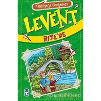 Levent Rize’de - Türkiyeyi Geziyorum - Mustafa Orakçı - Timaş Çocuk