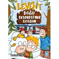 Levent Doğu Ekspresinde Soygun - Mustafa Orakçı - Timaş Çocuk