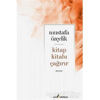 Kitap Kıtabı Çağırır - Mustafa Özçelik - Çıra Yayınları