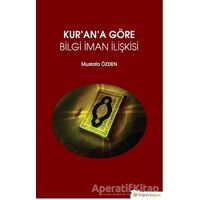 Kur’an’a Göre Bilgi İman İlişkisi - Mustafa Özden - Hiperlink Yayınları