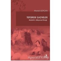 Tefsirde Gazveler - Mustafa Soycan - Fecr Yayınları