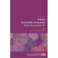 Fıkhın Sosyolojik Anatomisi - Mustafa Tekin - Eski Yeni Yayınları